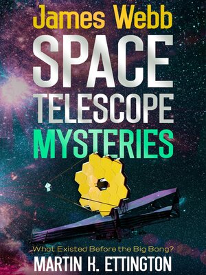 cover image of James Webb Space Telescope Mysteries